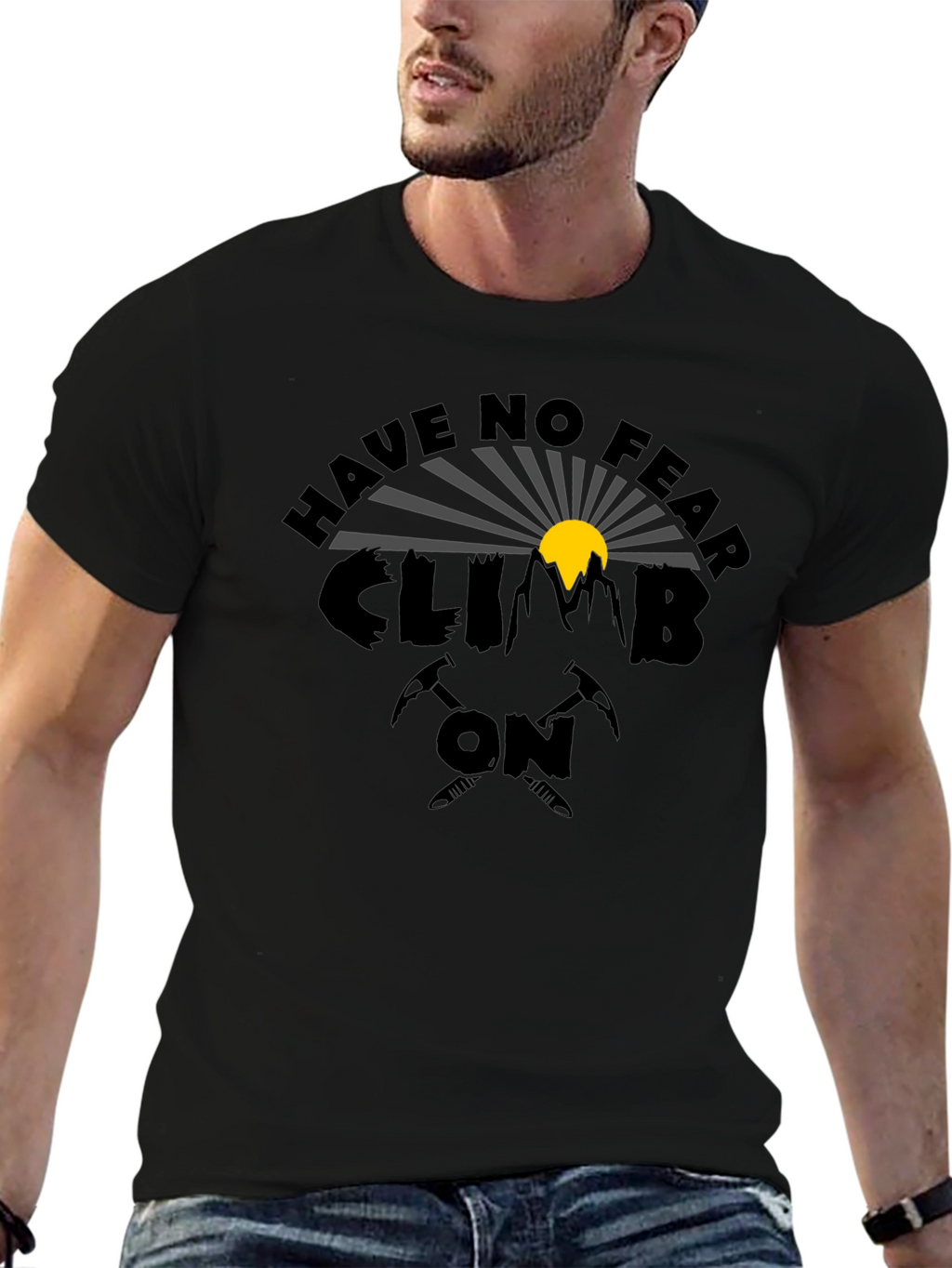Have No Fear Climb On Graphic T-Shirt