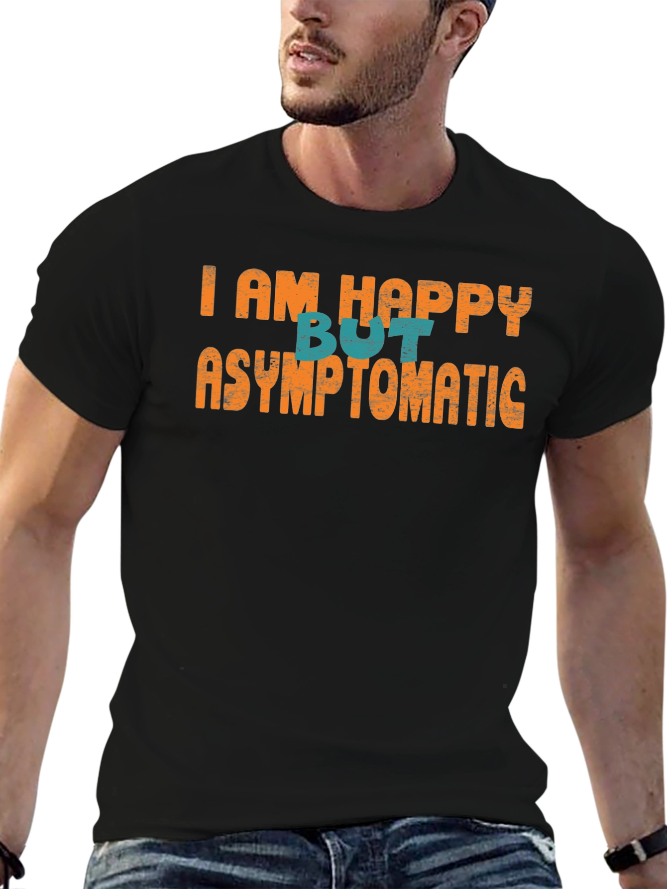 Happy But Asymptomatic Graphic T-Shirt