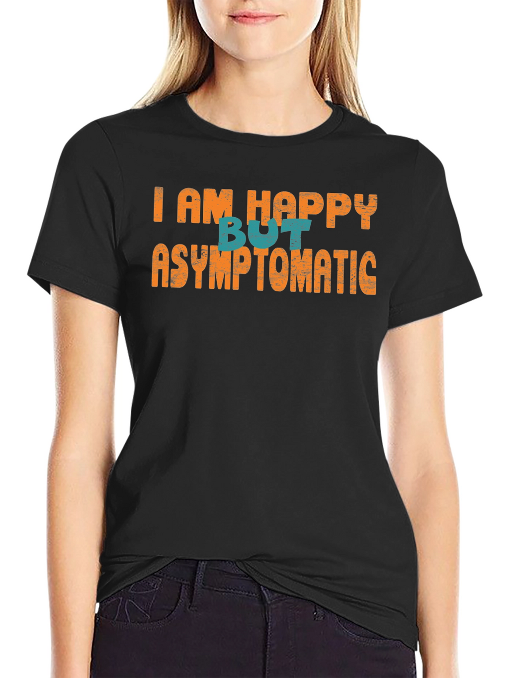 Happy But Asymptomatic Graphic T-Shirt