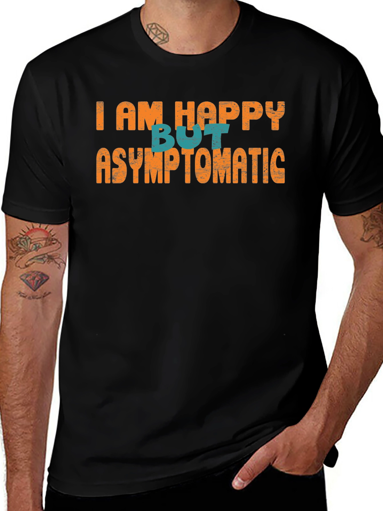 Happy But Asymptomatic Graphic T-Shirt