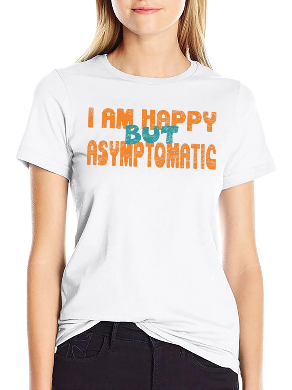 Happy But Asymptomatic Graphic T-Shirt