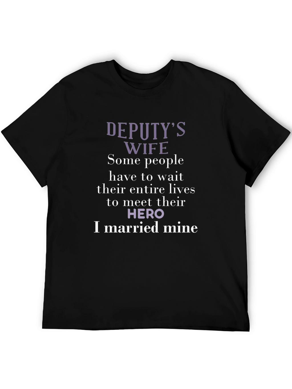 Deputys Wife Hero T-Shirt - Black