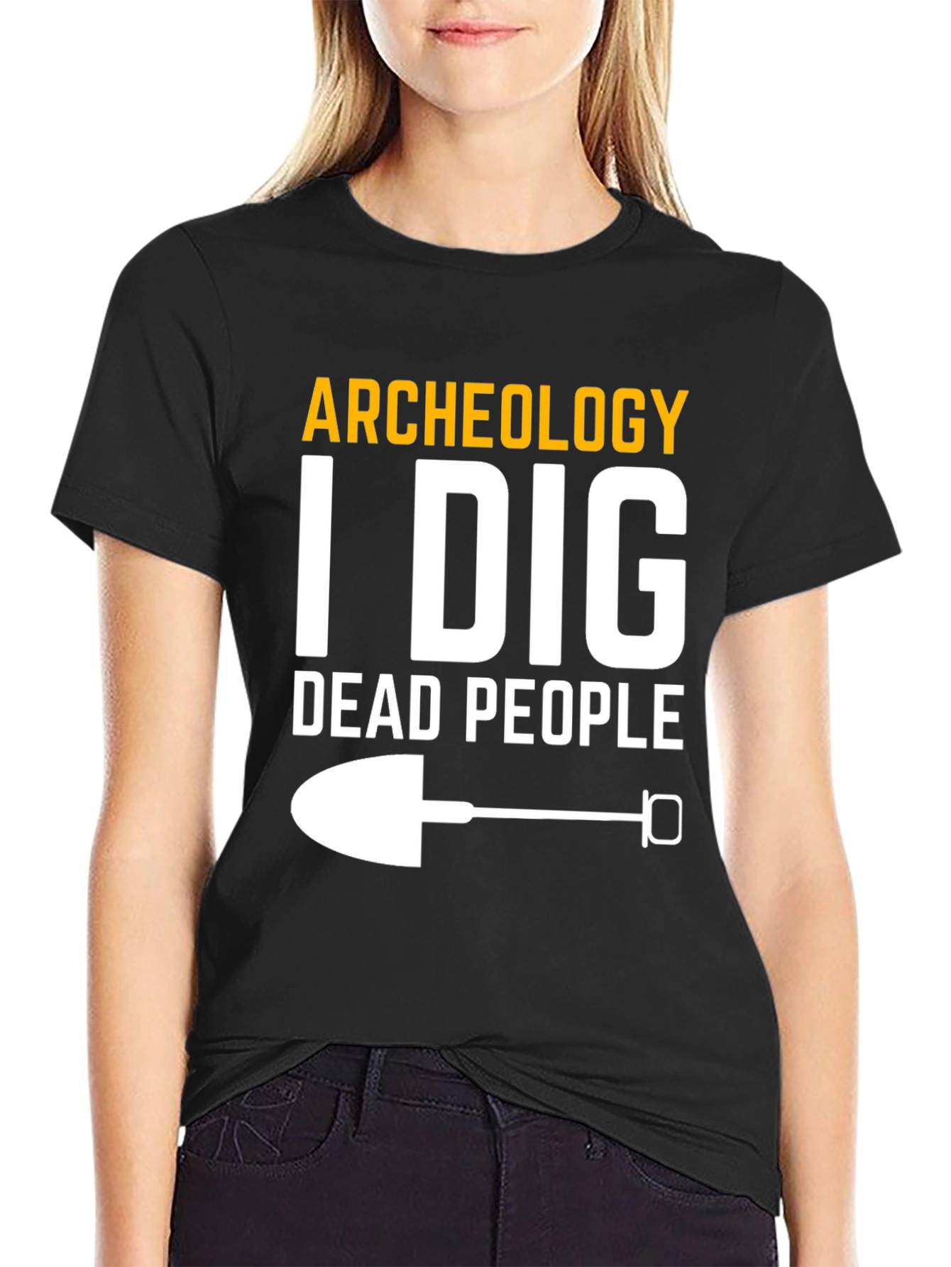 Archeology I Dig Dead People T-Shirt