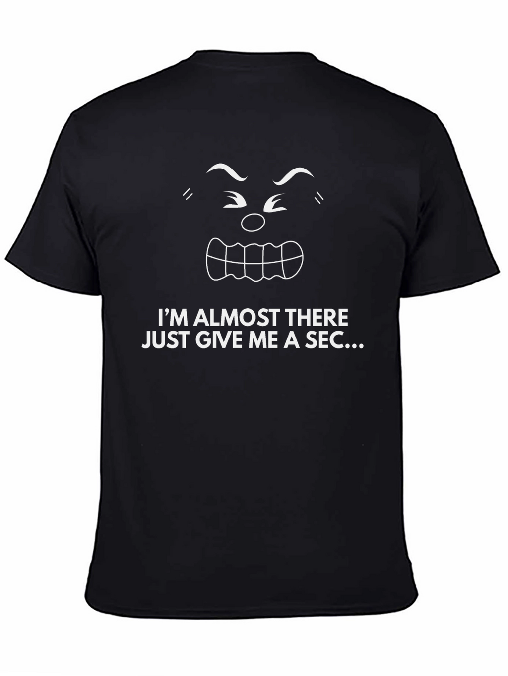 Funny Im Almost There T-Shirt