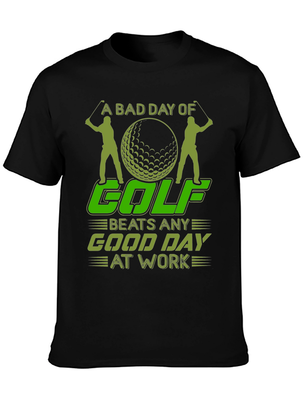 Golfing T-Shirt: A Bad Day of Golf