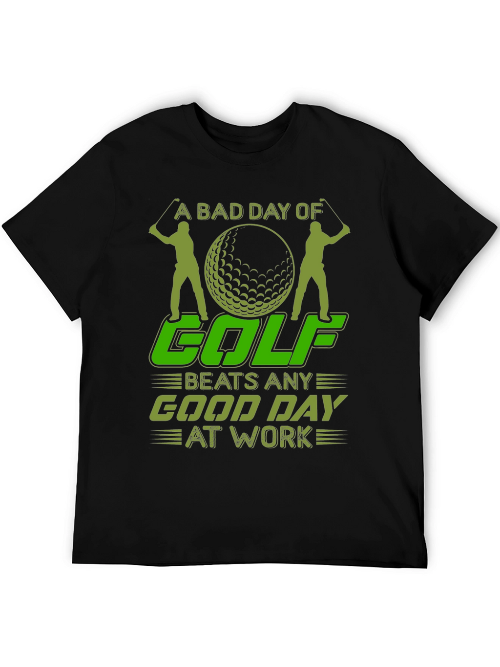 Golfing T-Shirt: A Bad Day of Golf