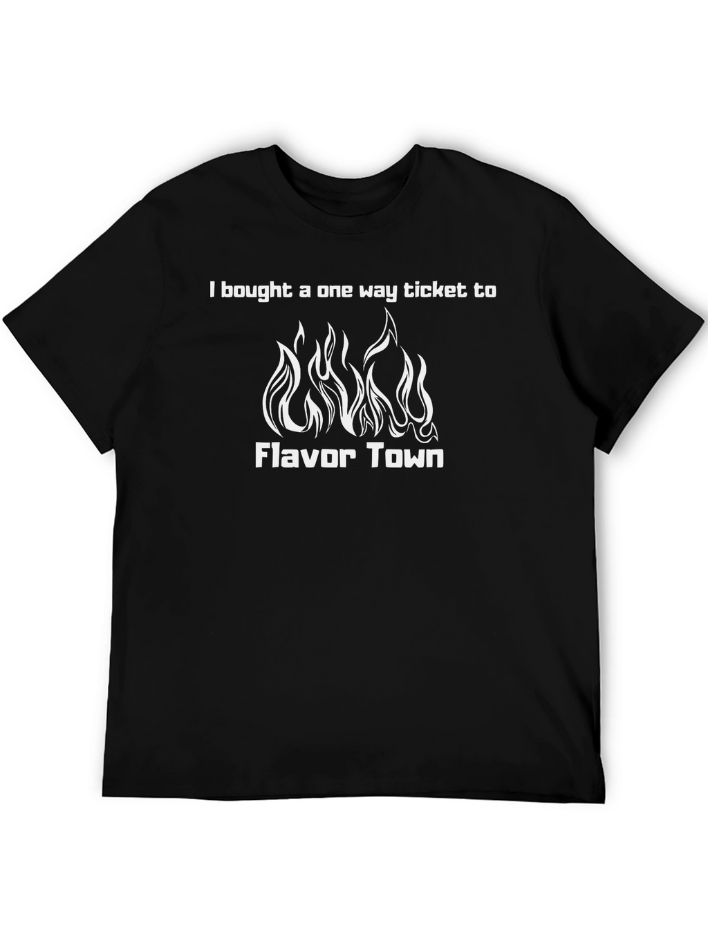 Flavor Town T-Shirt: One Way Ticket