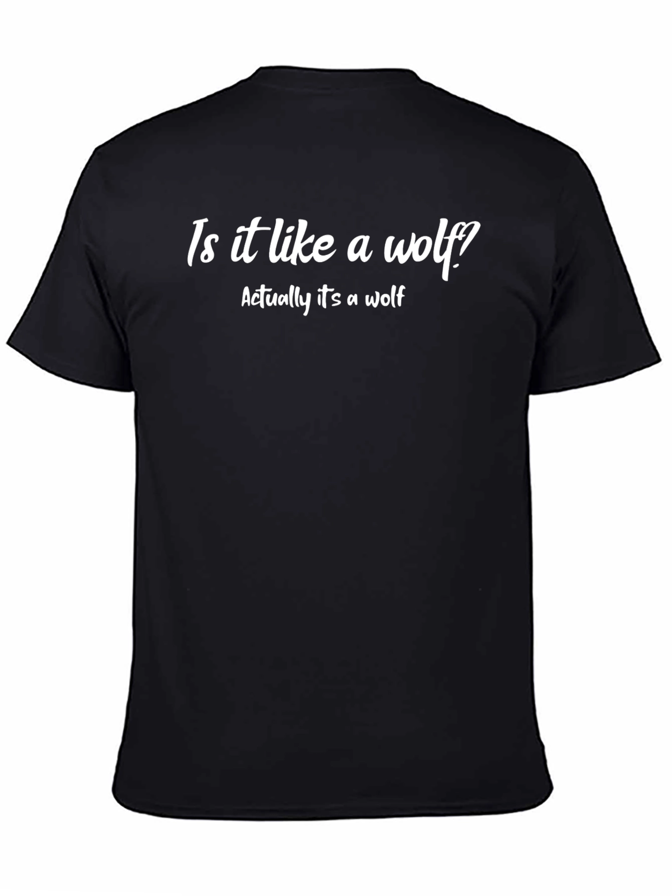 Funny Is it like a wolf? Graphic Tee