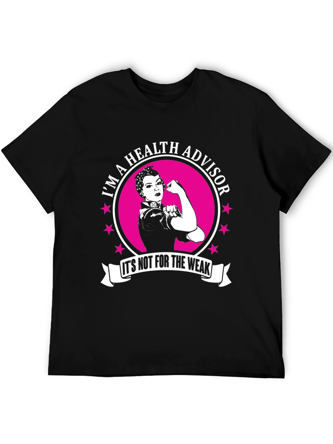Health Advisor T-Shirt: Not For The Weak
