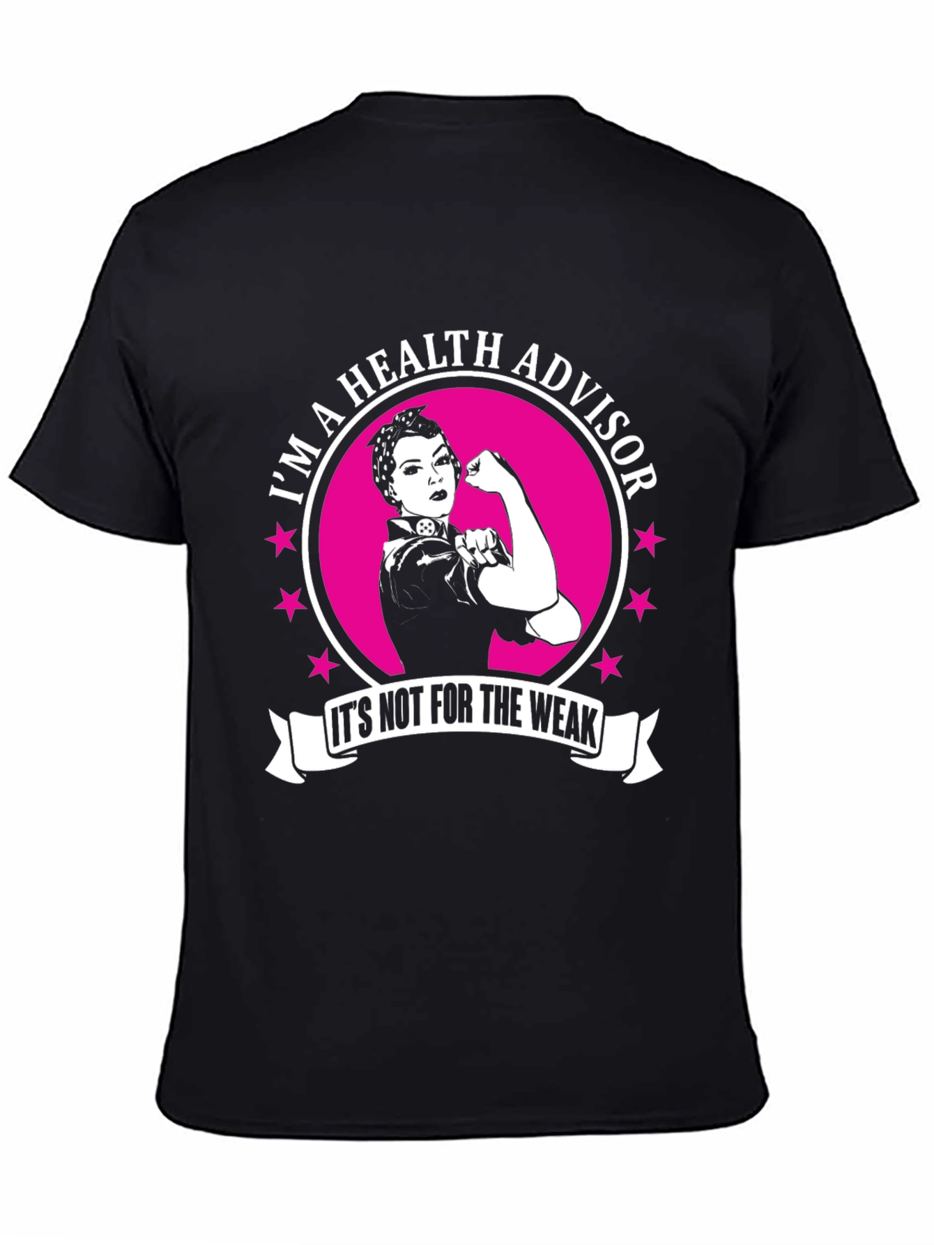Health Advisor T-Shirt: Not For The Weak
