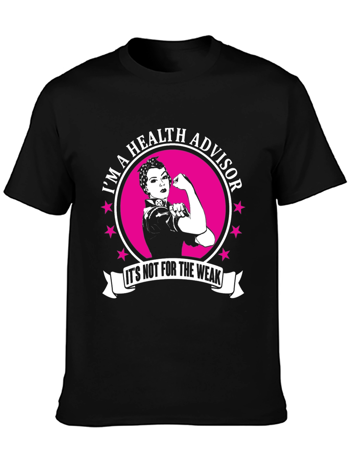 Health Advisor T-Shirt: Not For The Weak