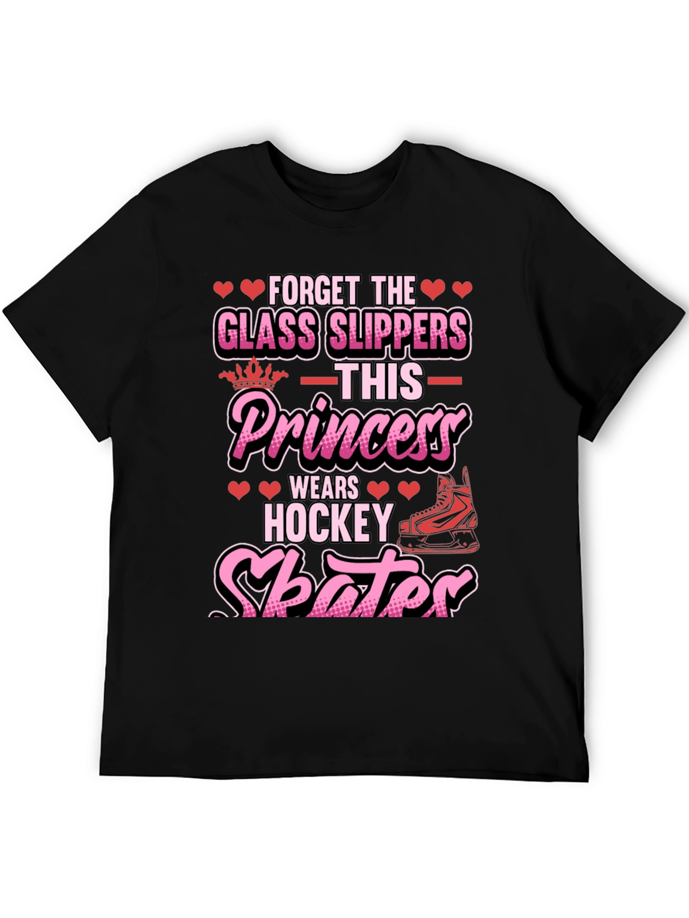 Forget Glass Slippers Hockey Skates T-Shirt