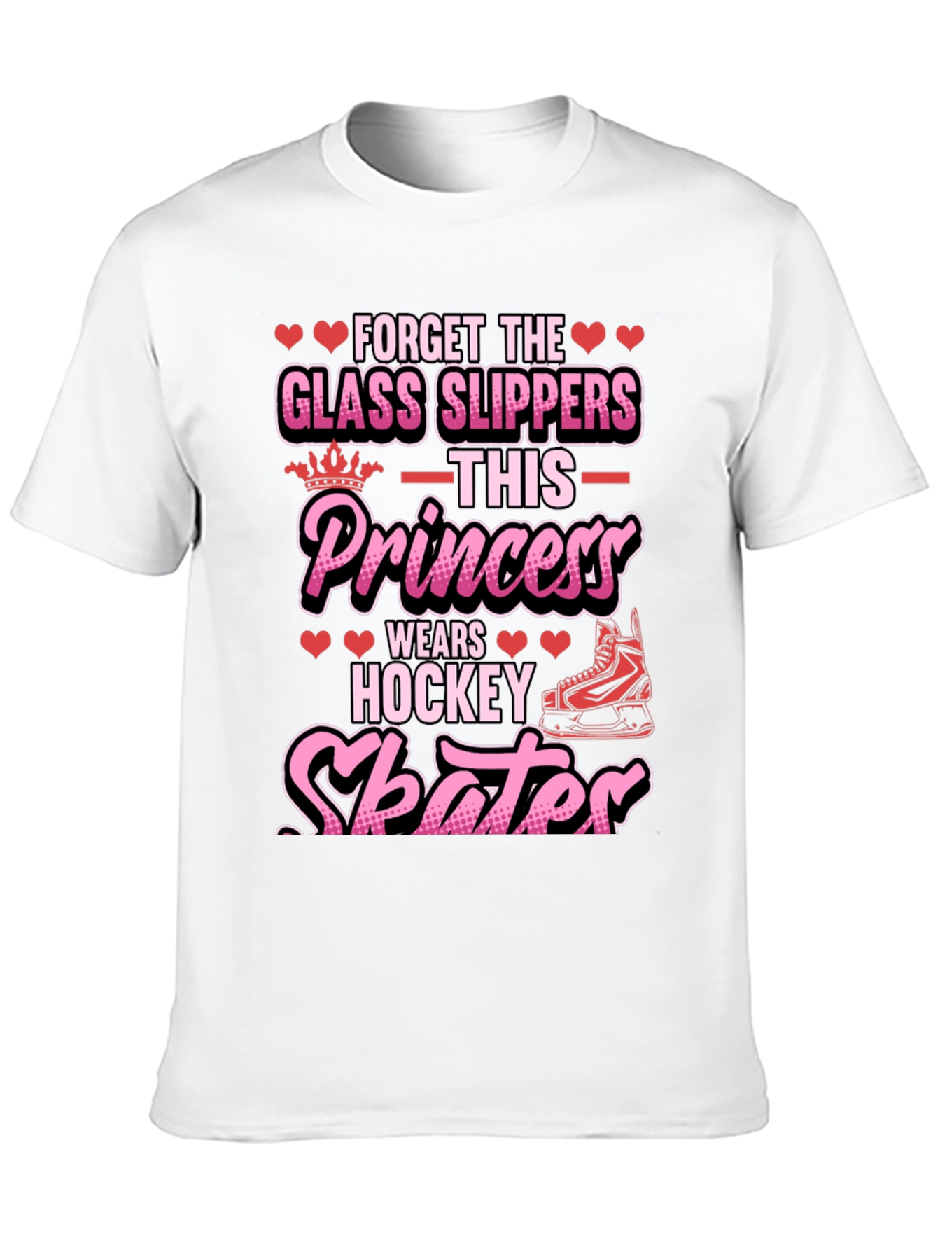Forget Glass Slippers Hockey Skates T-Shirt