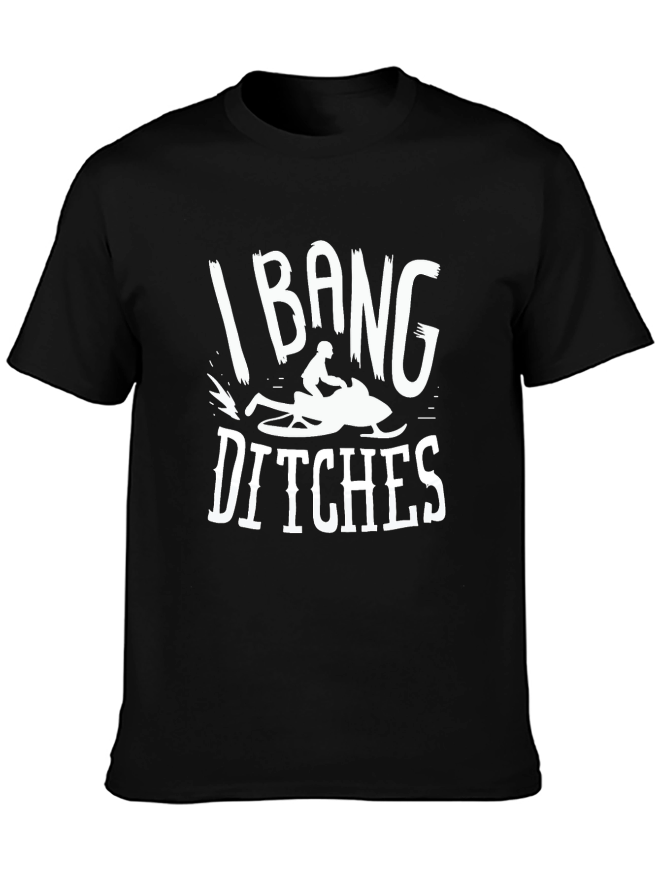 I Bang Ditches Snowmobiling Graphic Tee