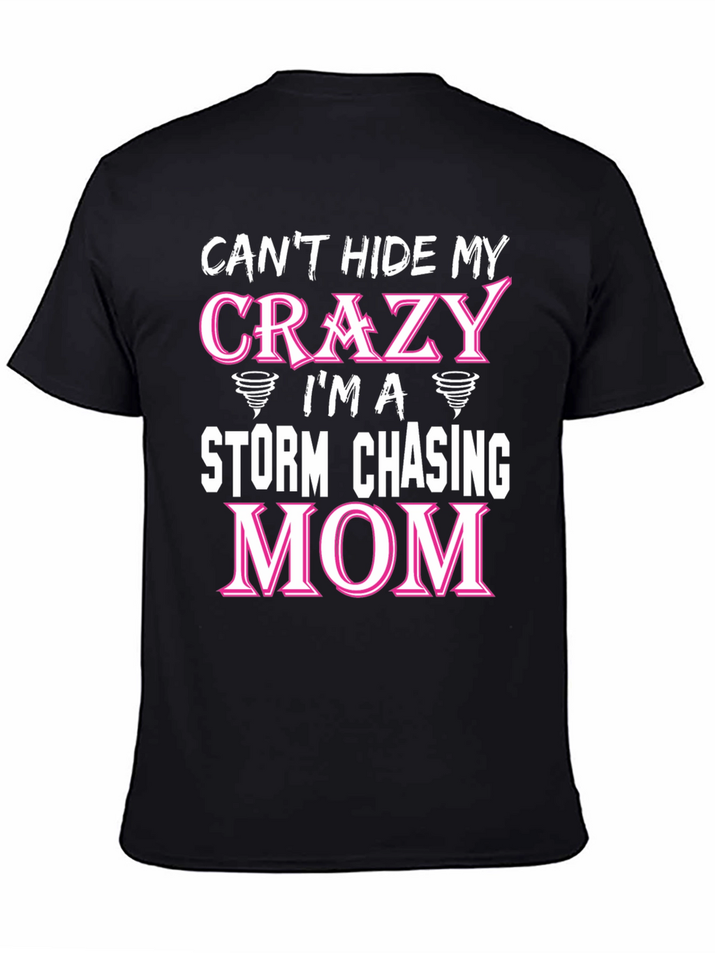 Crazy Storm Chasing Mom T-Shirt