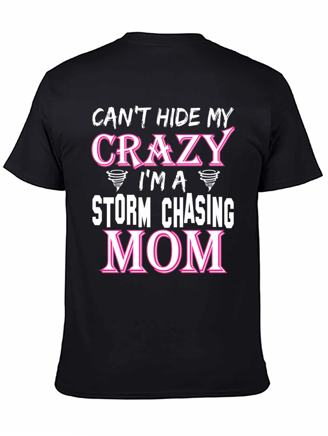 Crazy Storm Chasing Mom T-Shirt