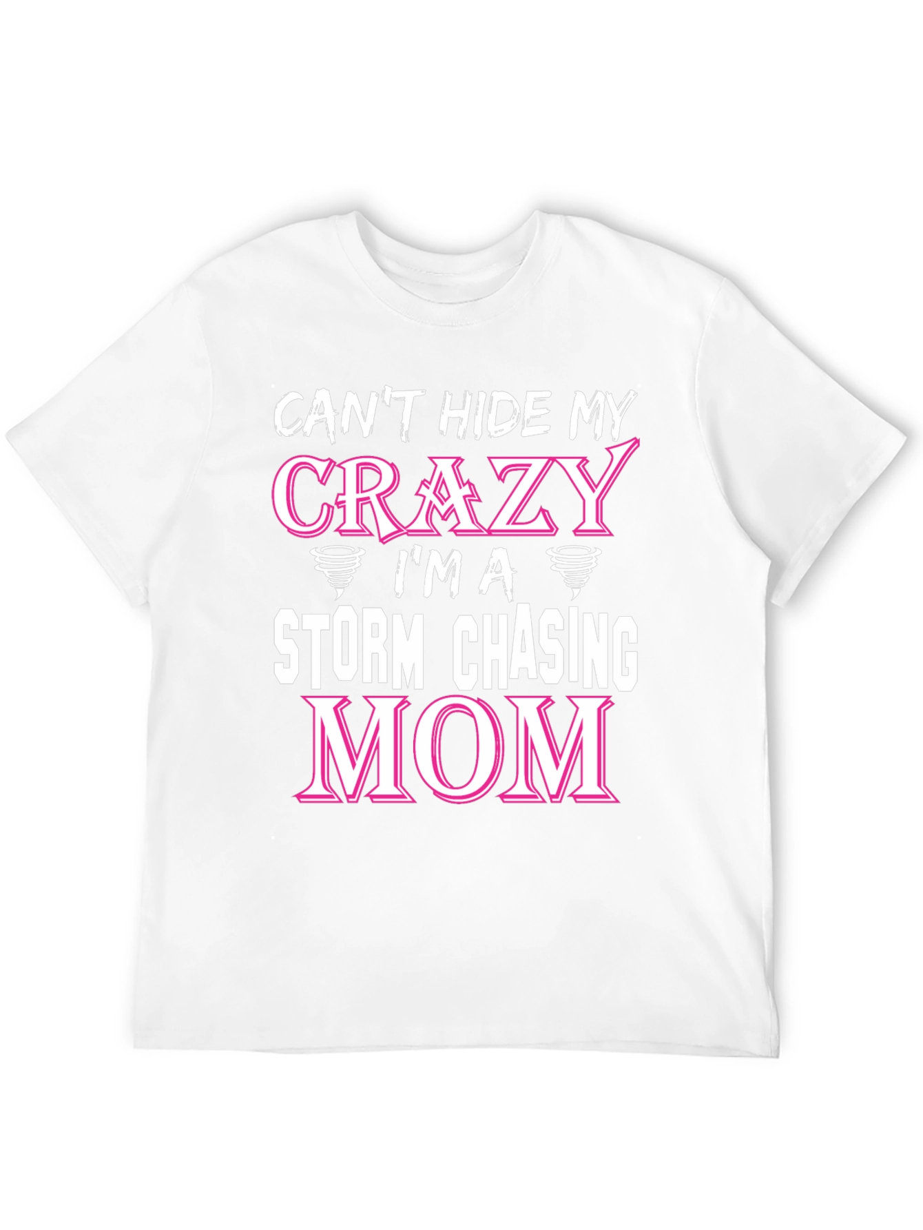 Crazy Storm Chasing Mom T-Shirt