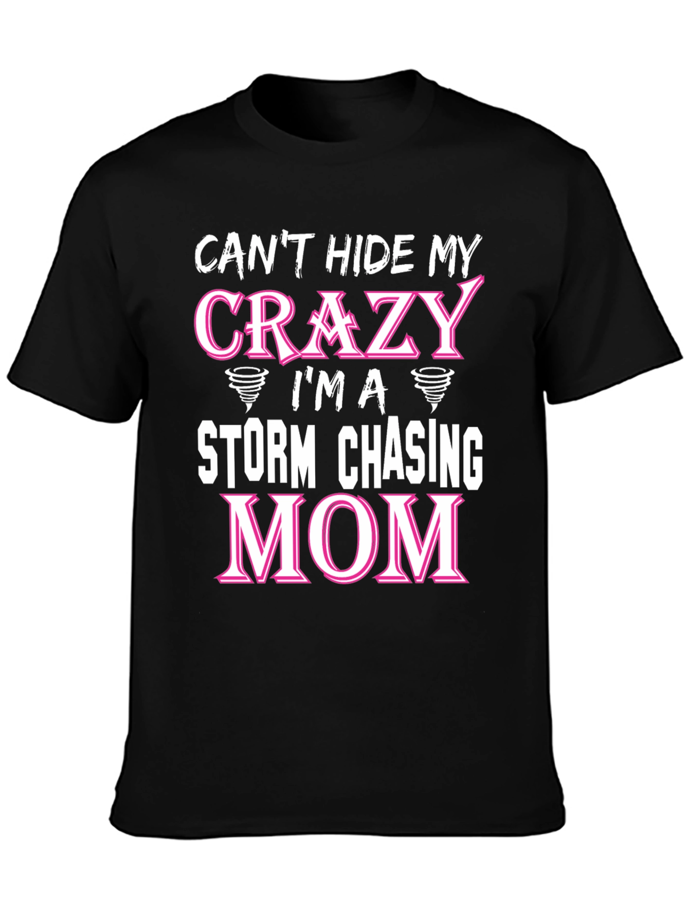 Crazy Storm Chasing Mom T-Shirt