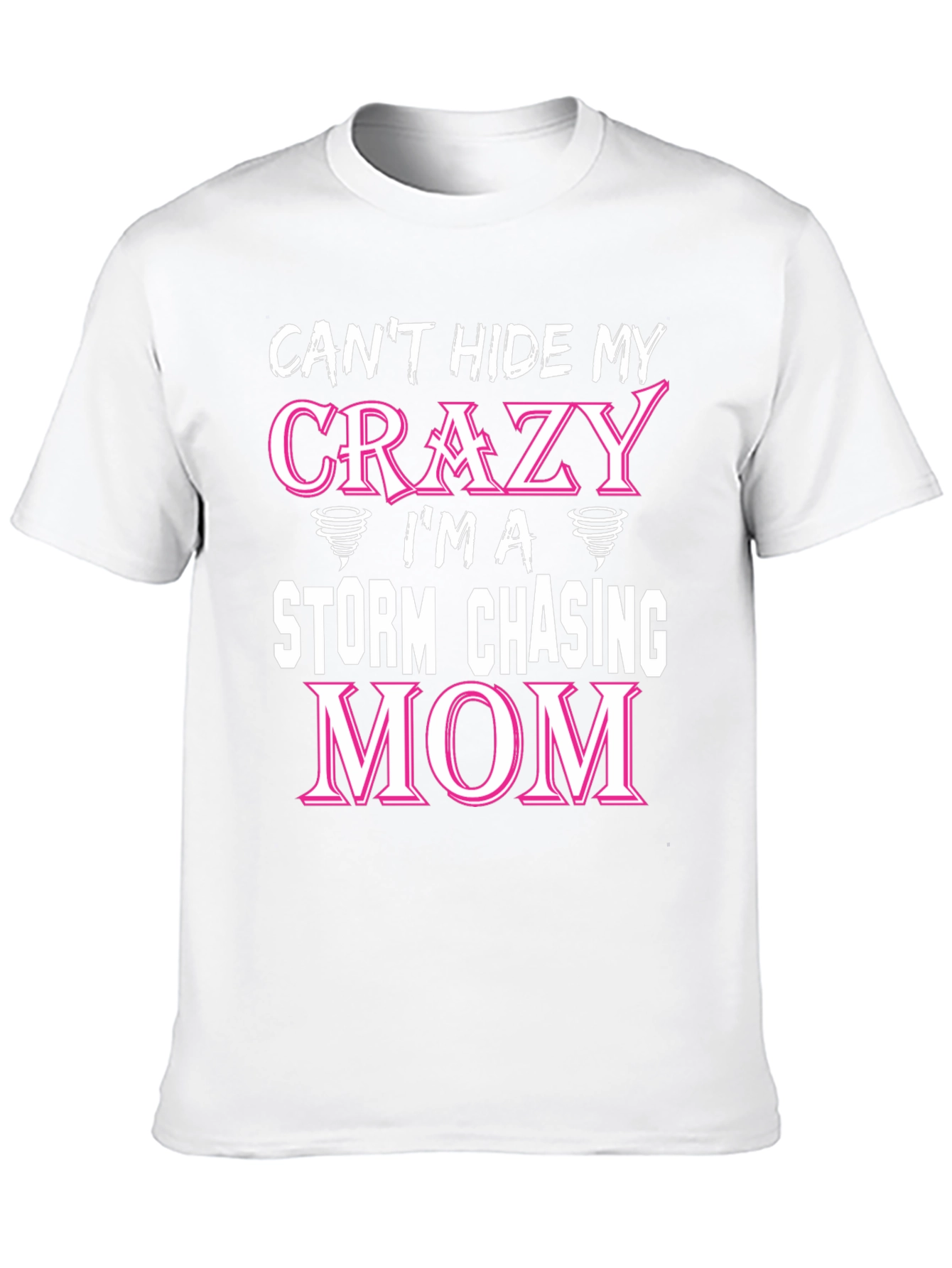 Crazy Storm Chasing Mom T-Shirt