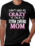 Crazy Storm Chasing Mom T-Shirt
