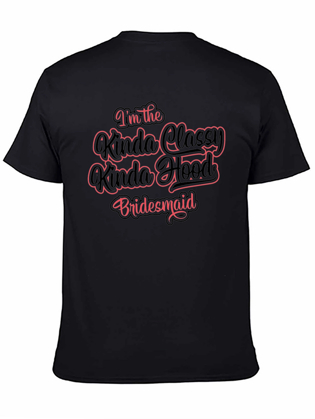 Classy Hood Bridesmaid Black T-Shirt