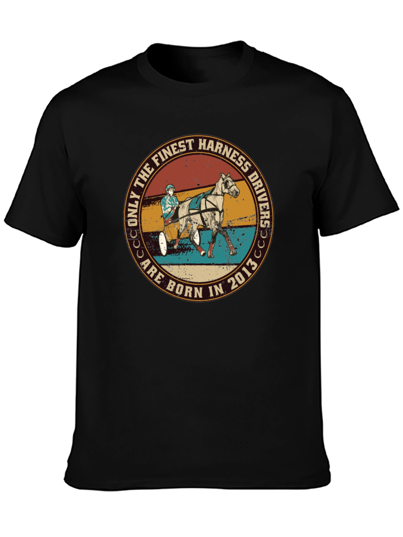 Finest Harness Drivers Born in 2013 T-Shirt