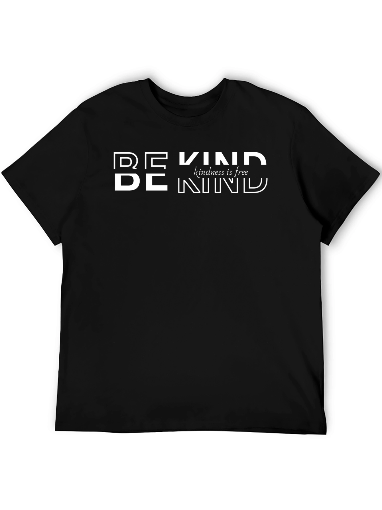 Be Kind T-Shirt - Kindness is Free - Black