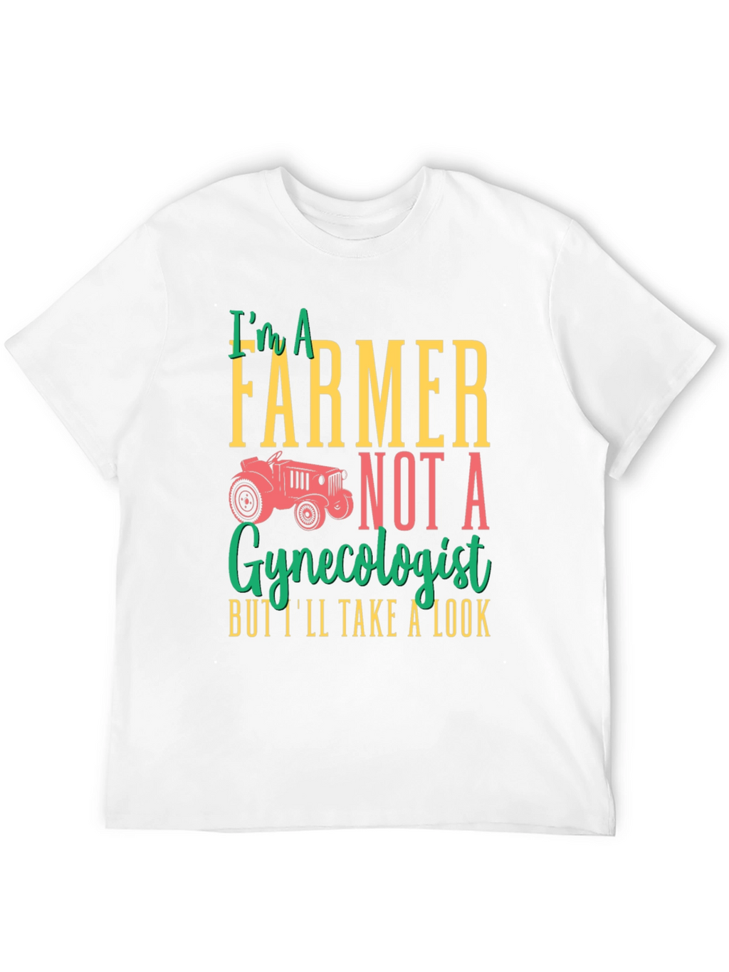 Farmer Not Gynecologist Graphic T-Shirt