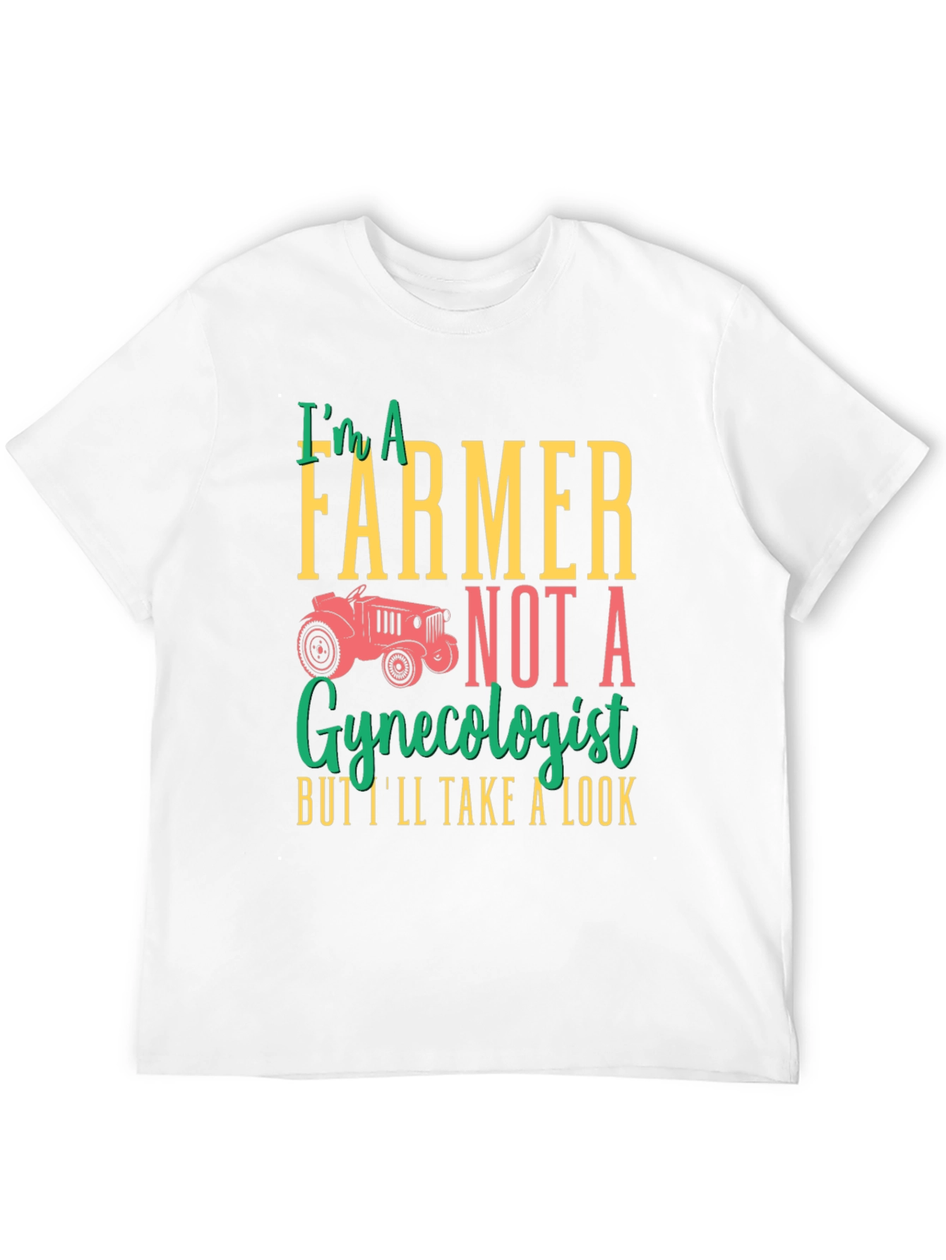 Farmer Not Gynecologist Graphic T-Shirt