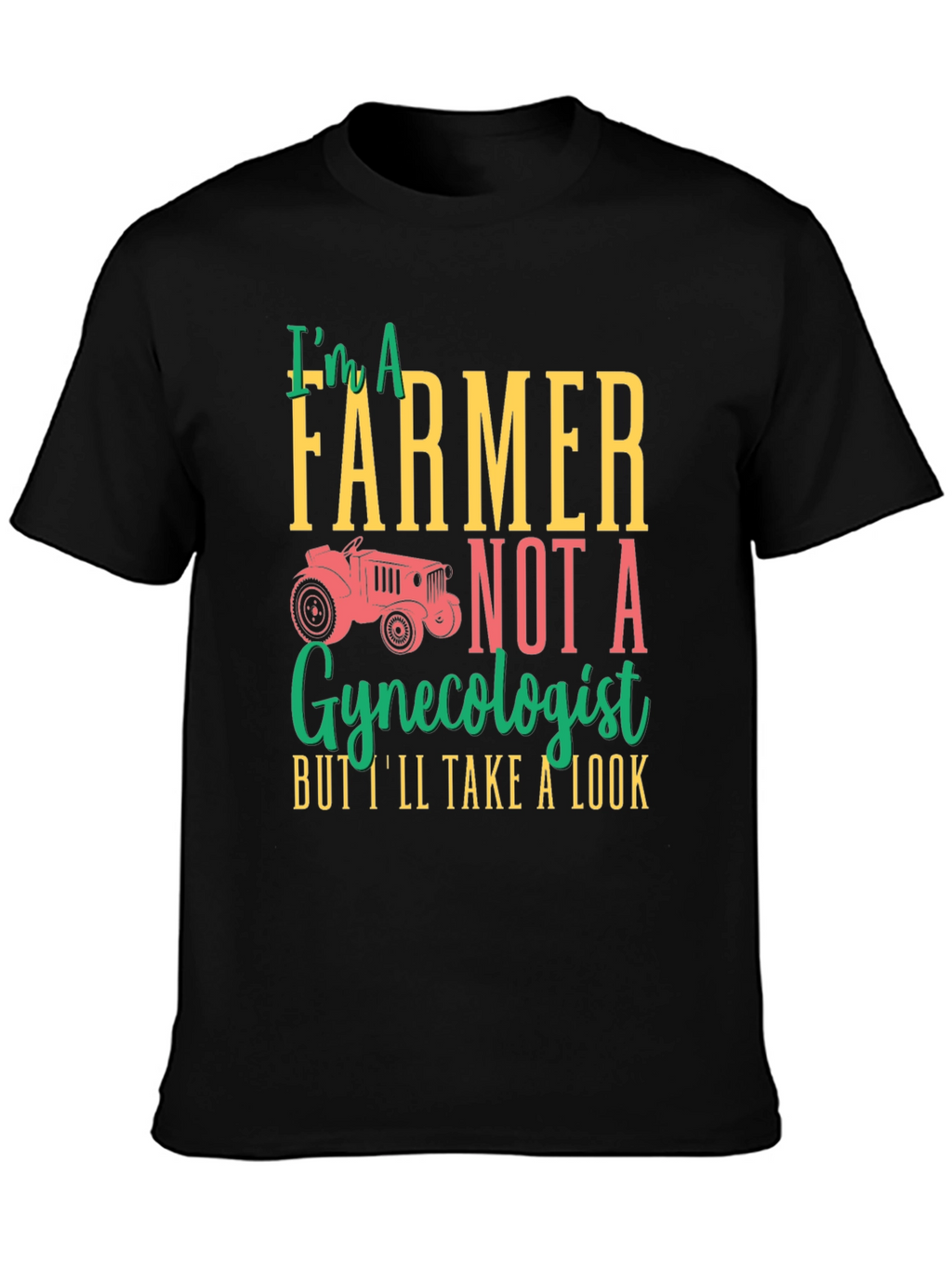 Farmer Not Gynecologist Graphic T-Shirt