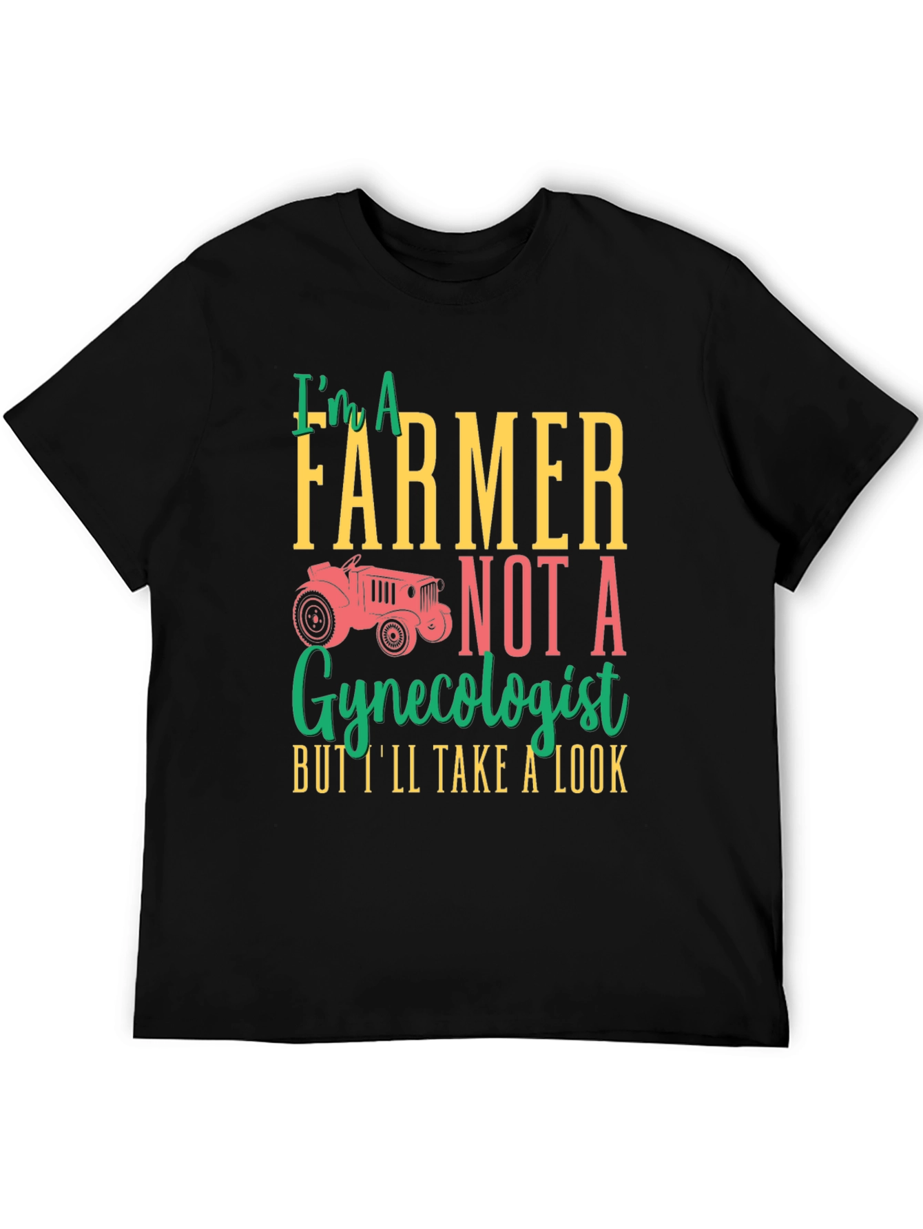 Farmer Not Gynecologist Graphic T-Shirt