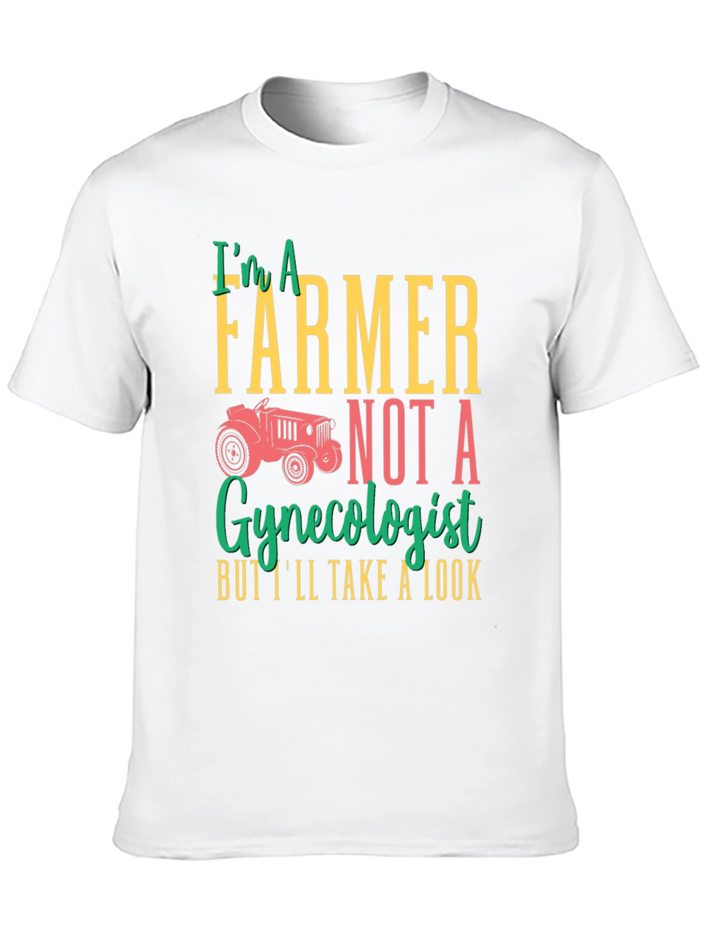 Farmer Not Gynecologist Graphic T-Shirt