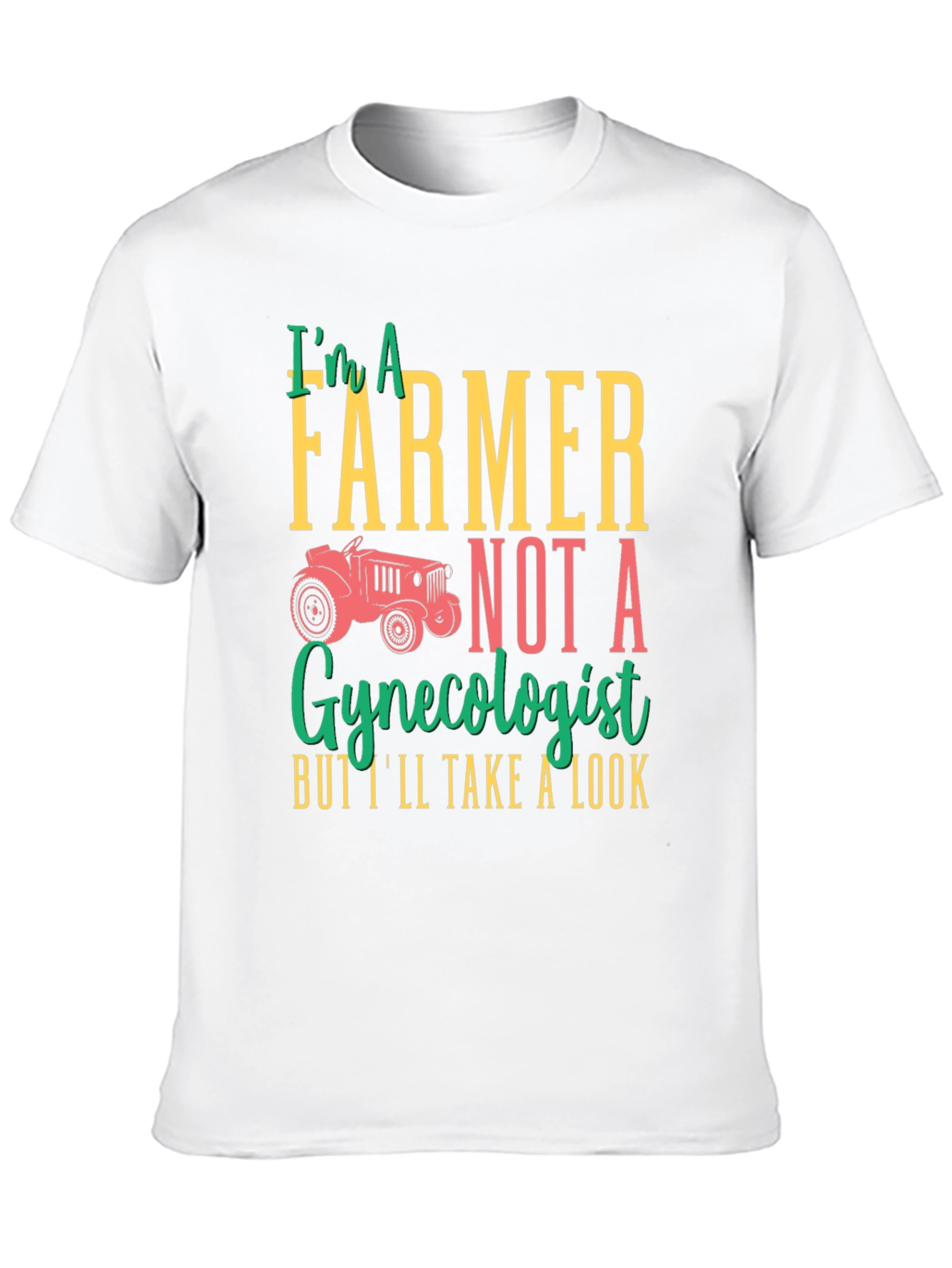 Farmer Not Gynecologist Graphic T-Shirt