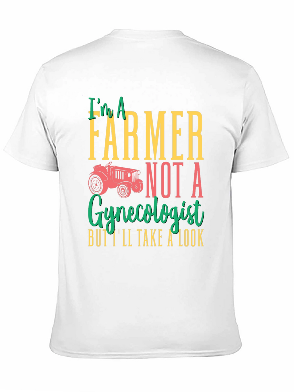 Farmer Not Gynecologist Graphic T-Shirt