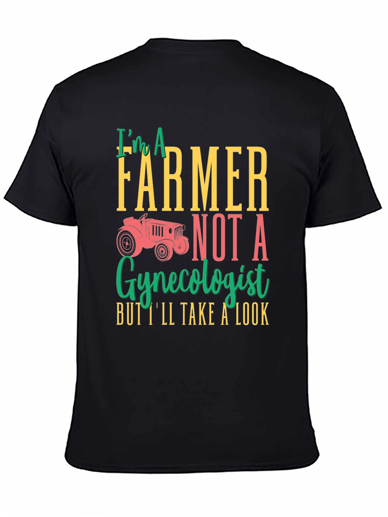 Farmer Not Gynecologist Graphic T-Shirt