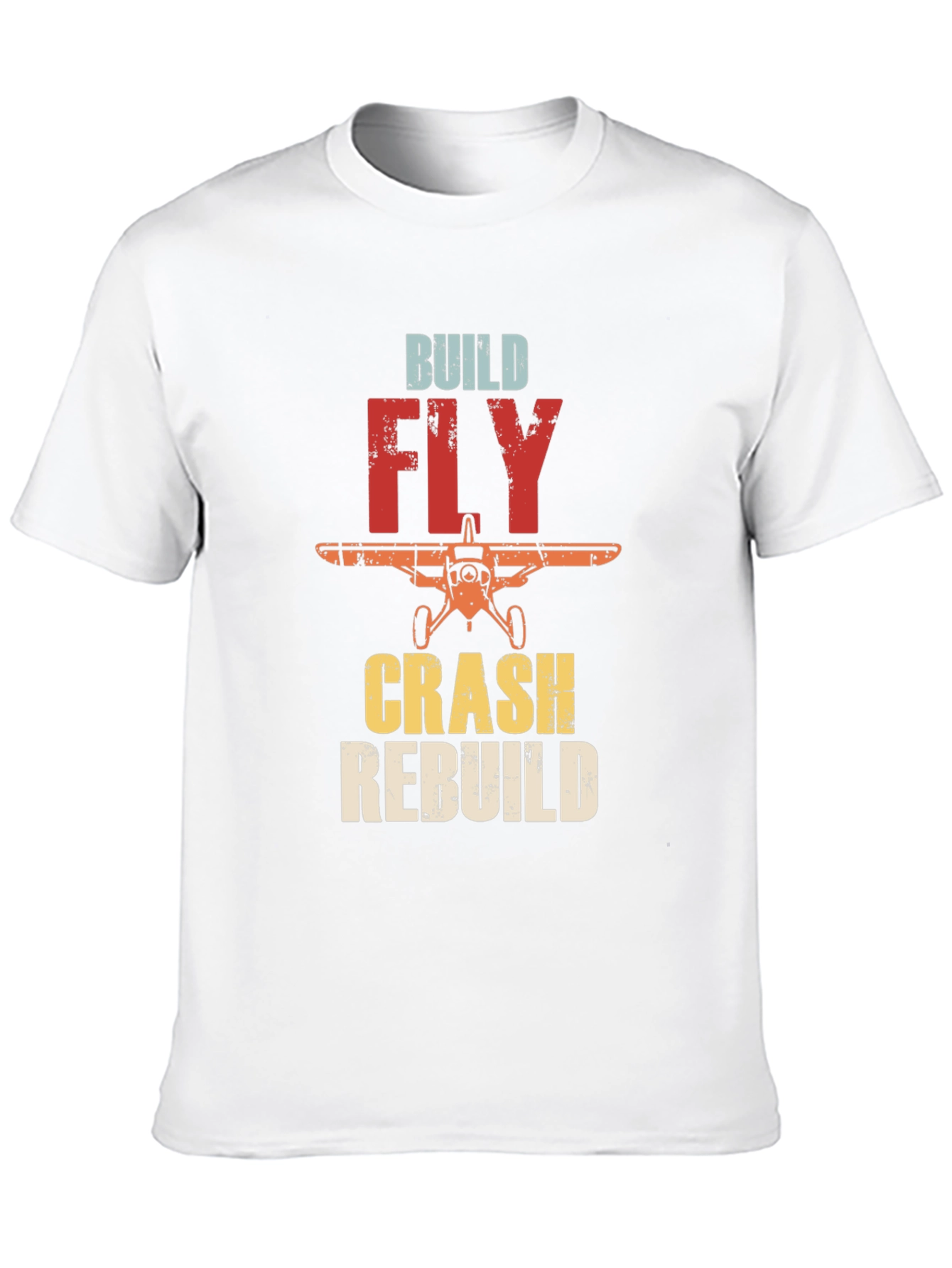 Build Fly Crash Rebuild Airplane T-Shirt
