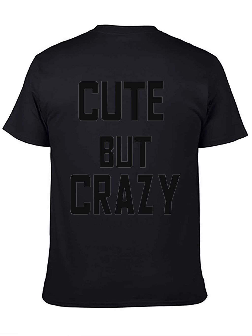 Cute But Crazy Black Graphic Tee