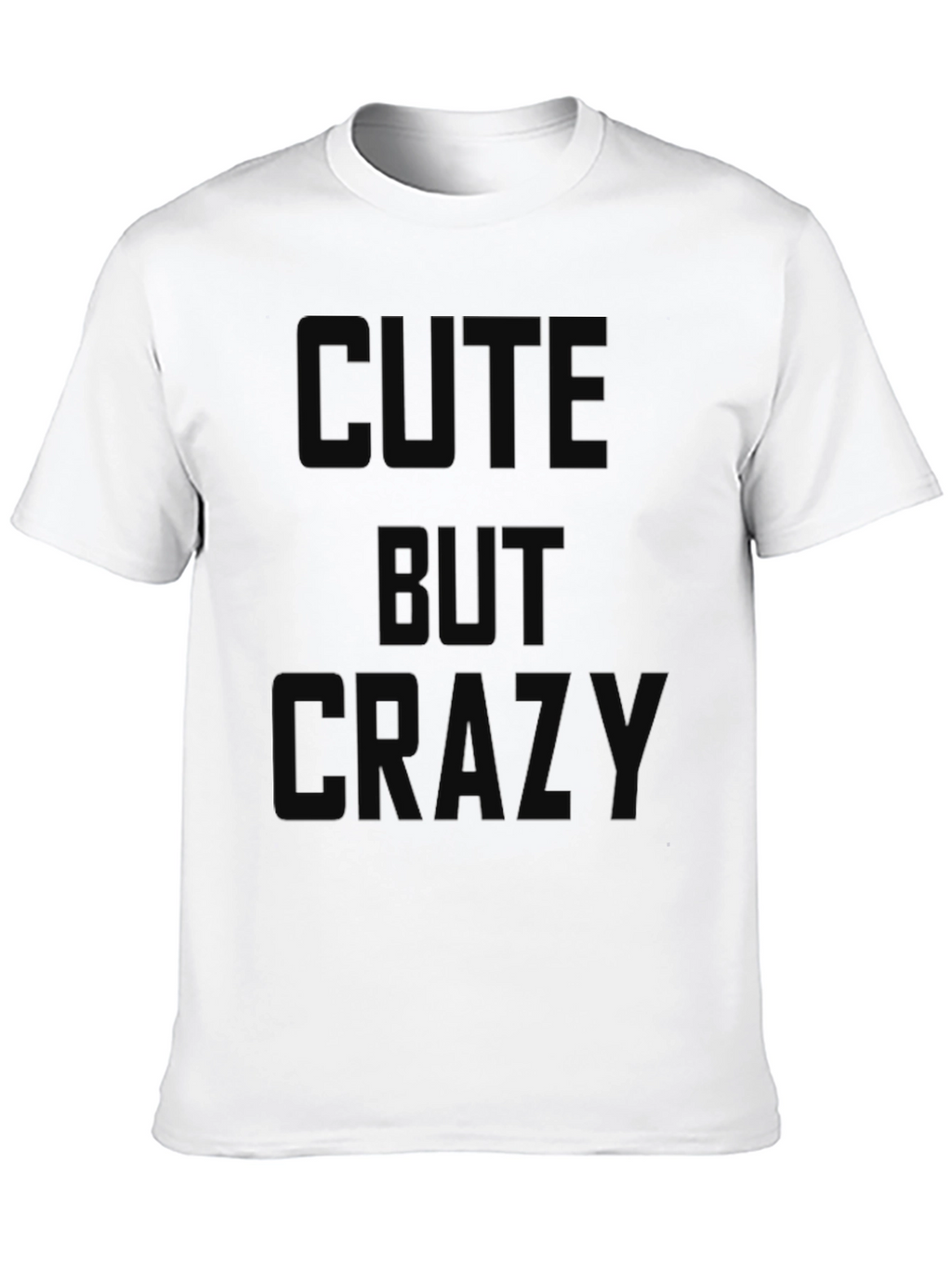 Cute But Crazy Black Graphic Tee