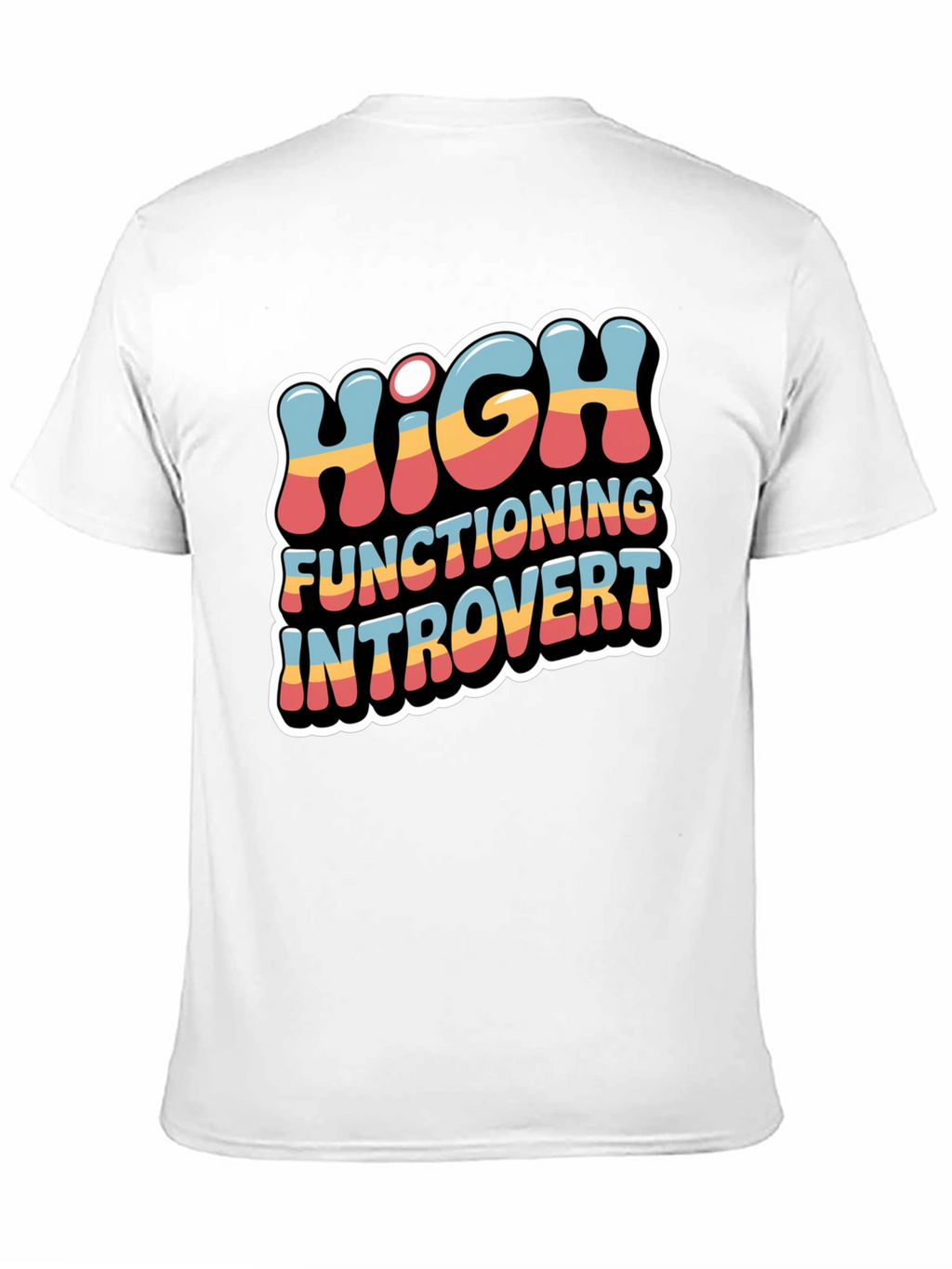High Functioning Introvert Graphic T-Shirt