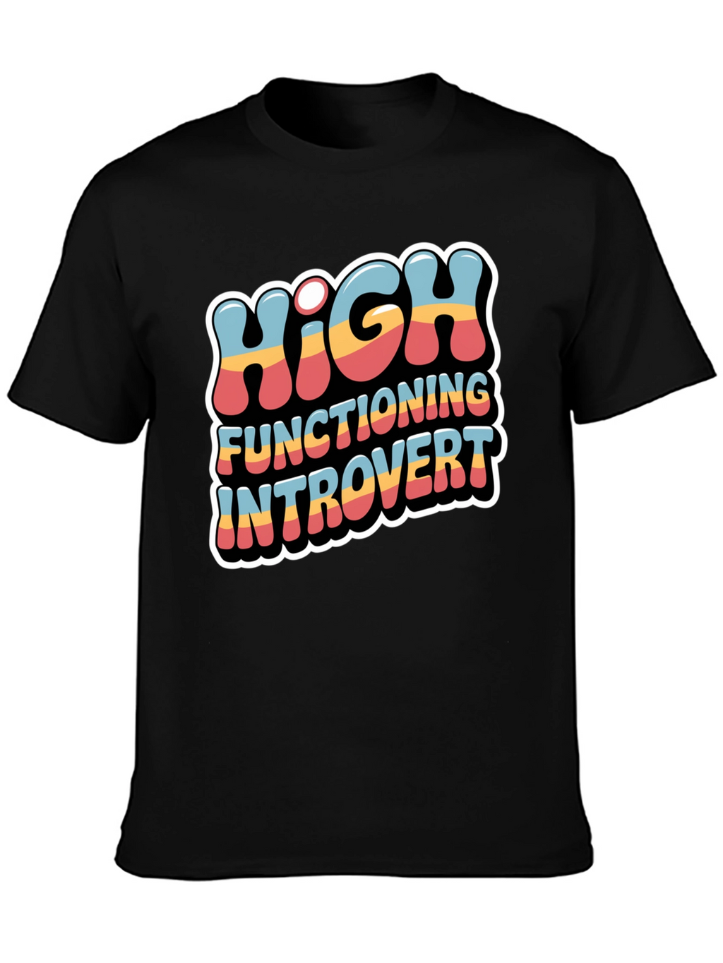 High Functioning Introvert Graphic T-Shirt