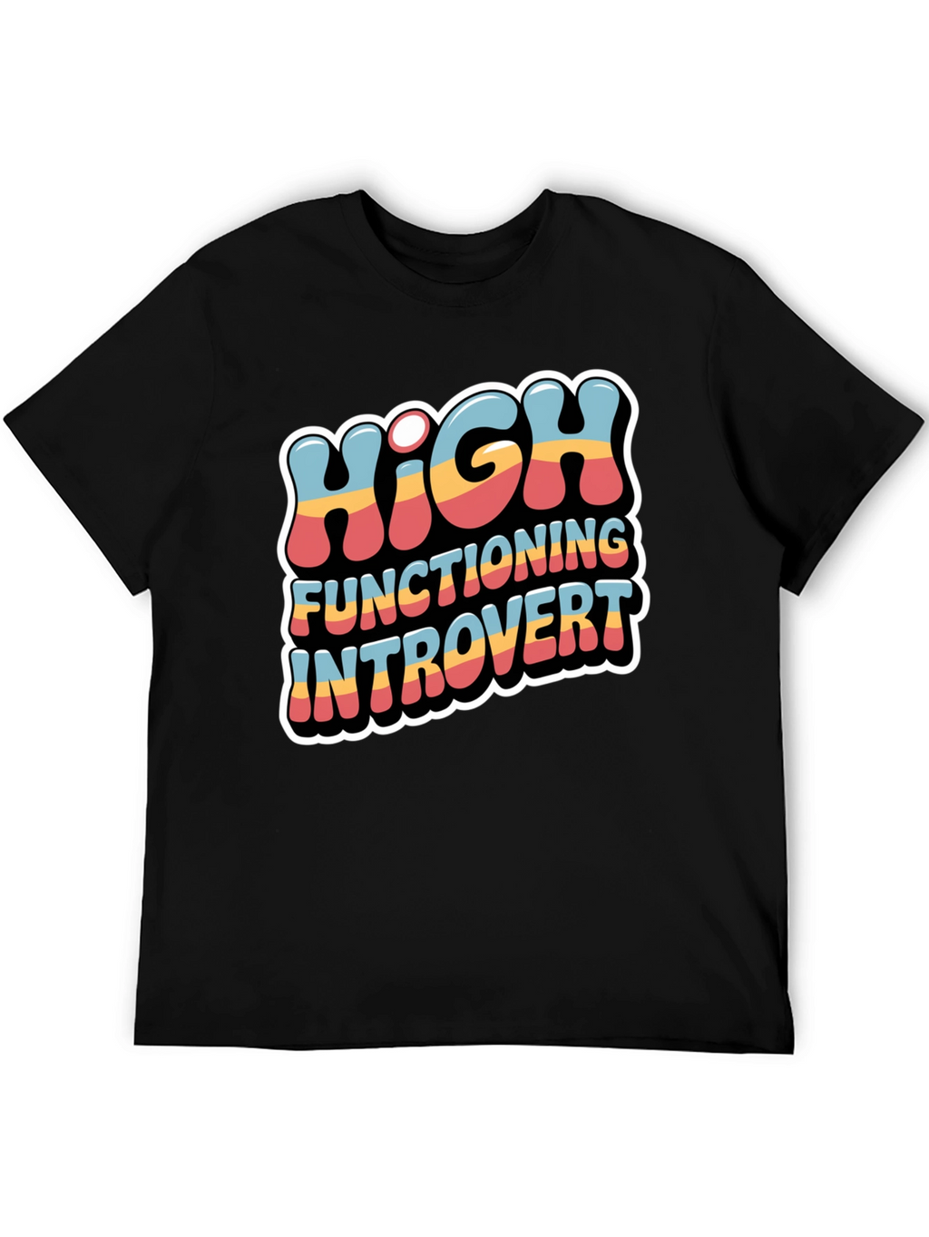 High Functioning Introvert Graphic T-Shirt