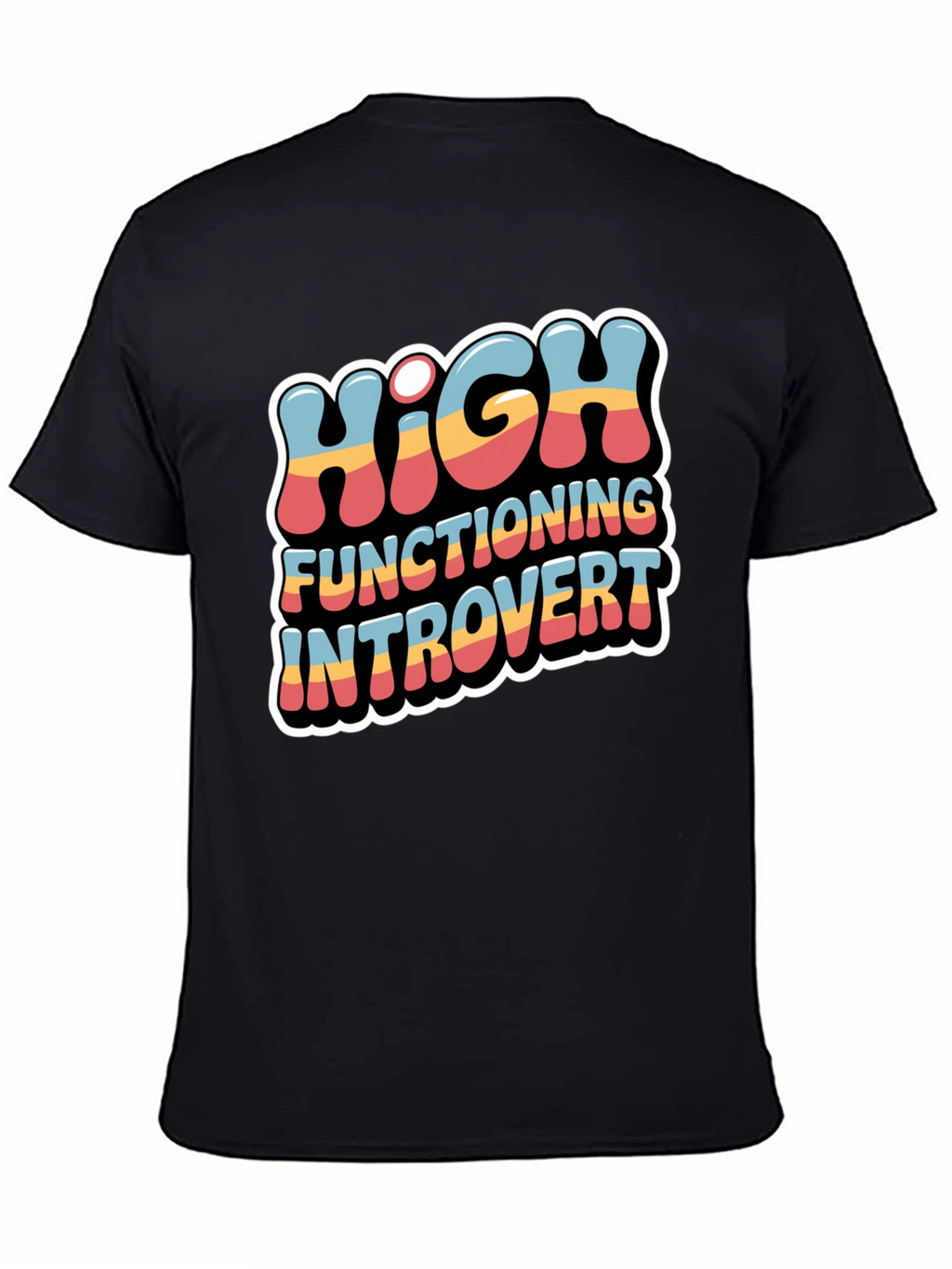 High Functioning Introvert Graphic T-Shirt