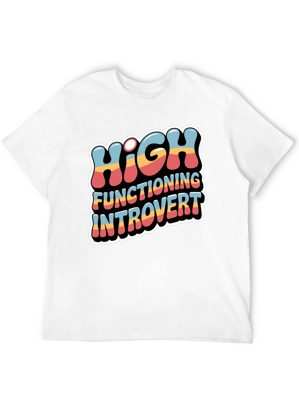 High Functioning Introvert Graphic T-Shirt