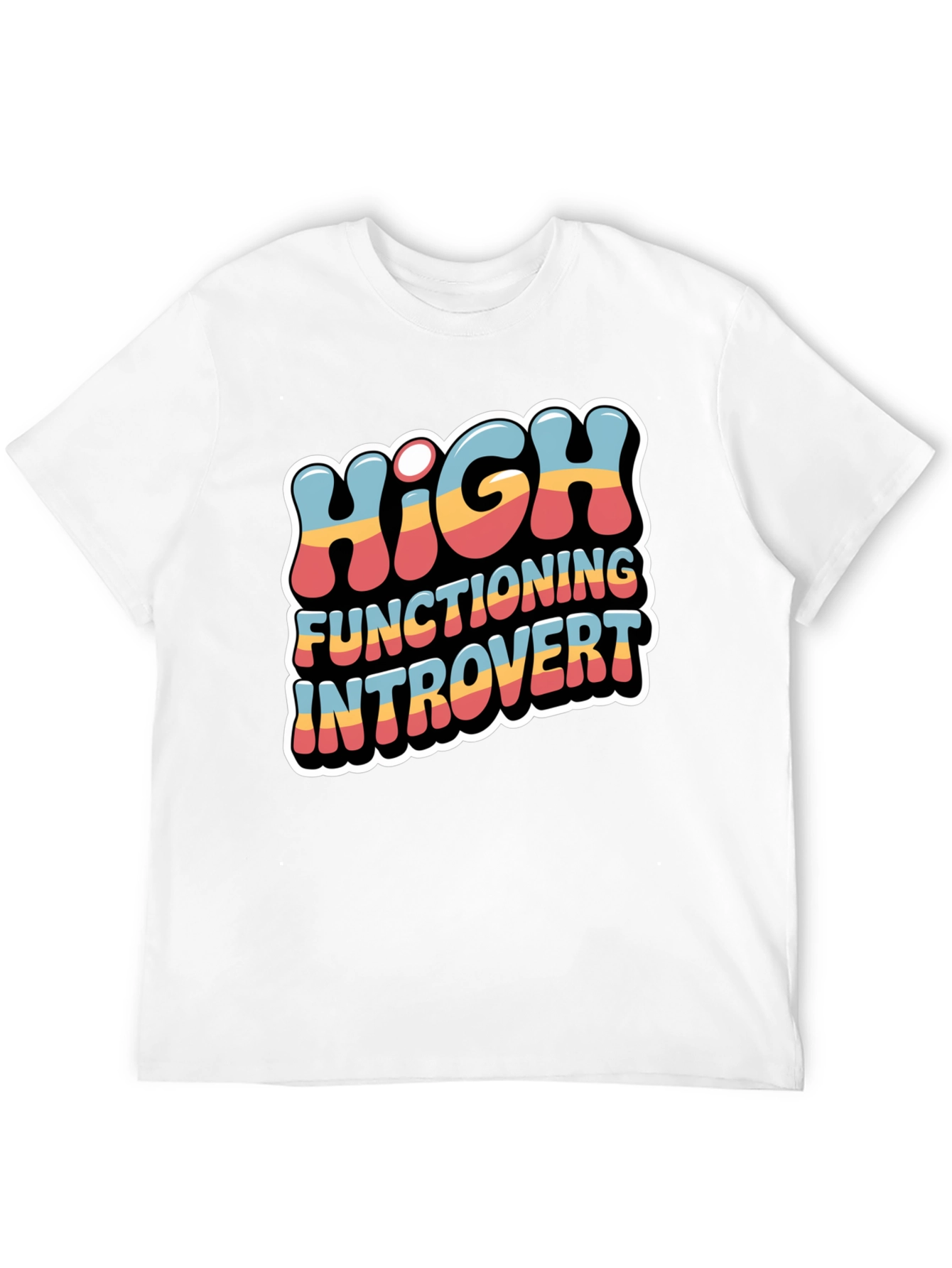 High Functioning Introvert Graphic T-Shirt