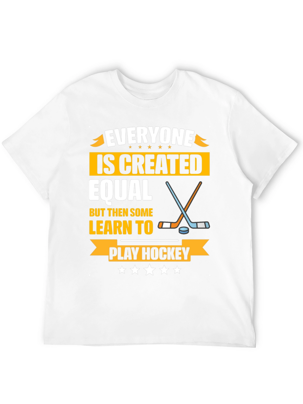 Everyone Is Created Equal Hockey T-Shirt