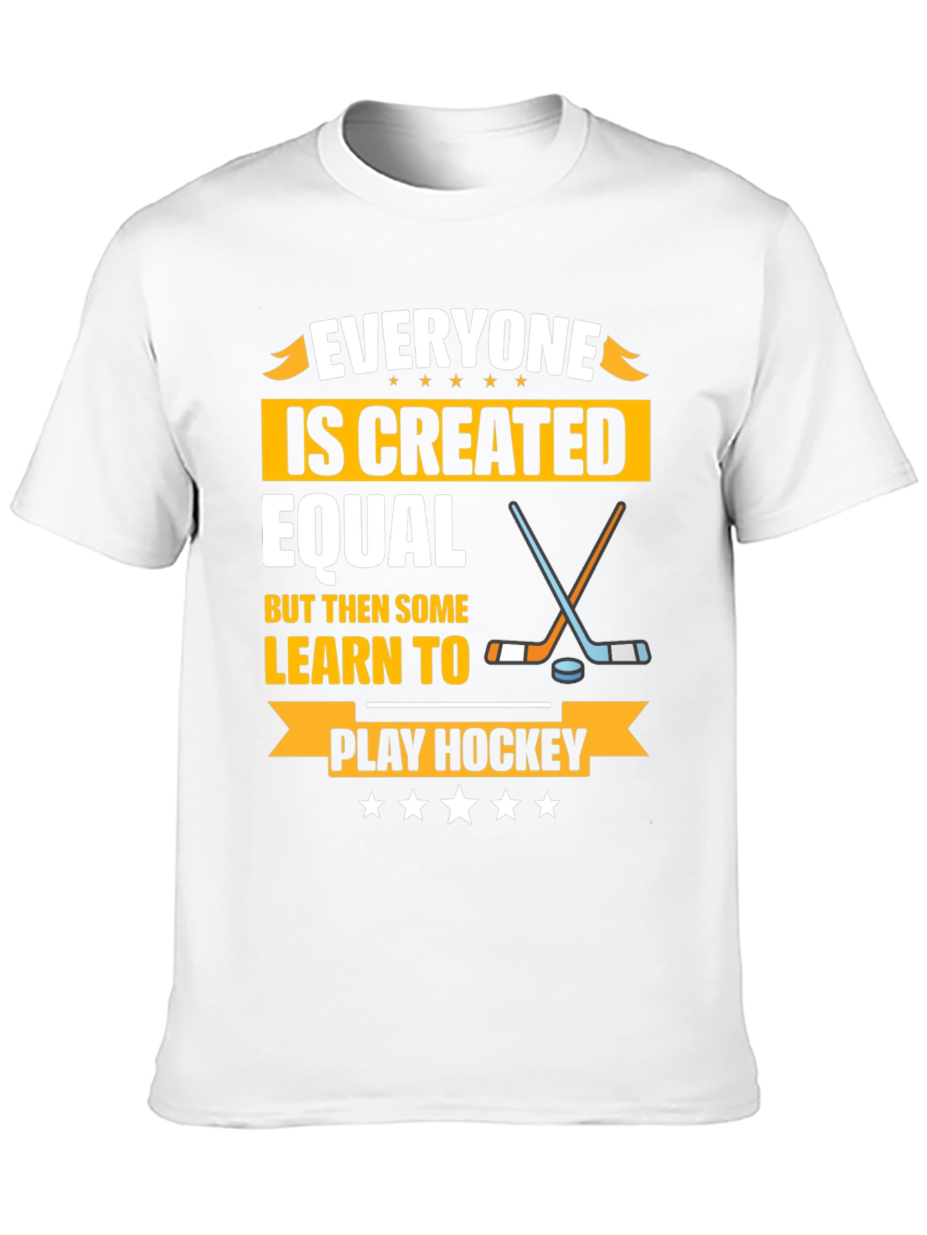 Everyone Is Created Equal Hockey T-Shirt