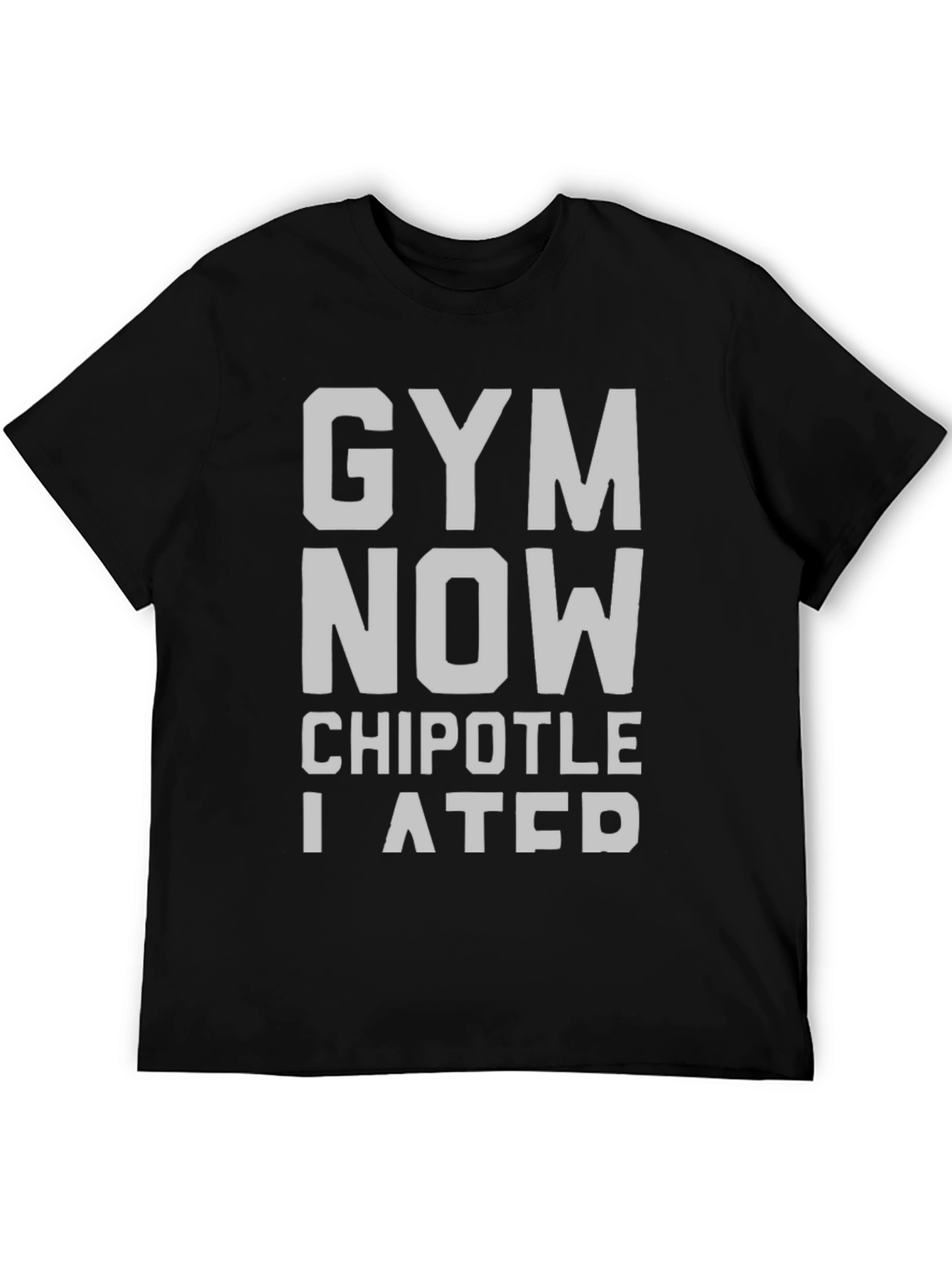 Gym Now Chipotle I Ate T-Shirt
