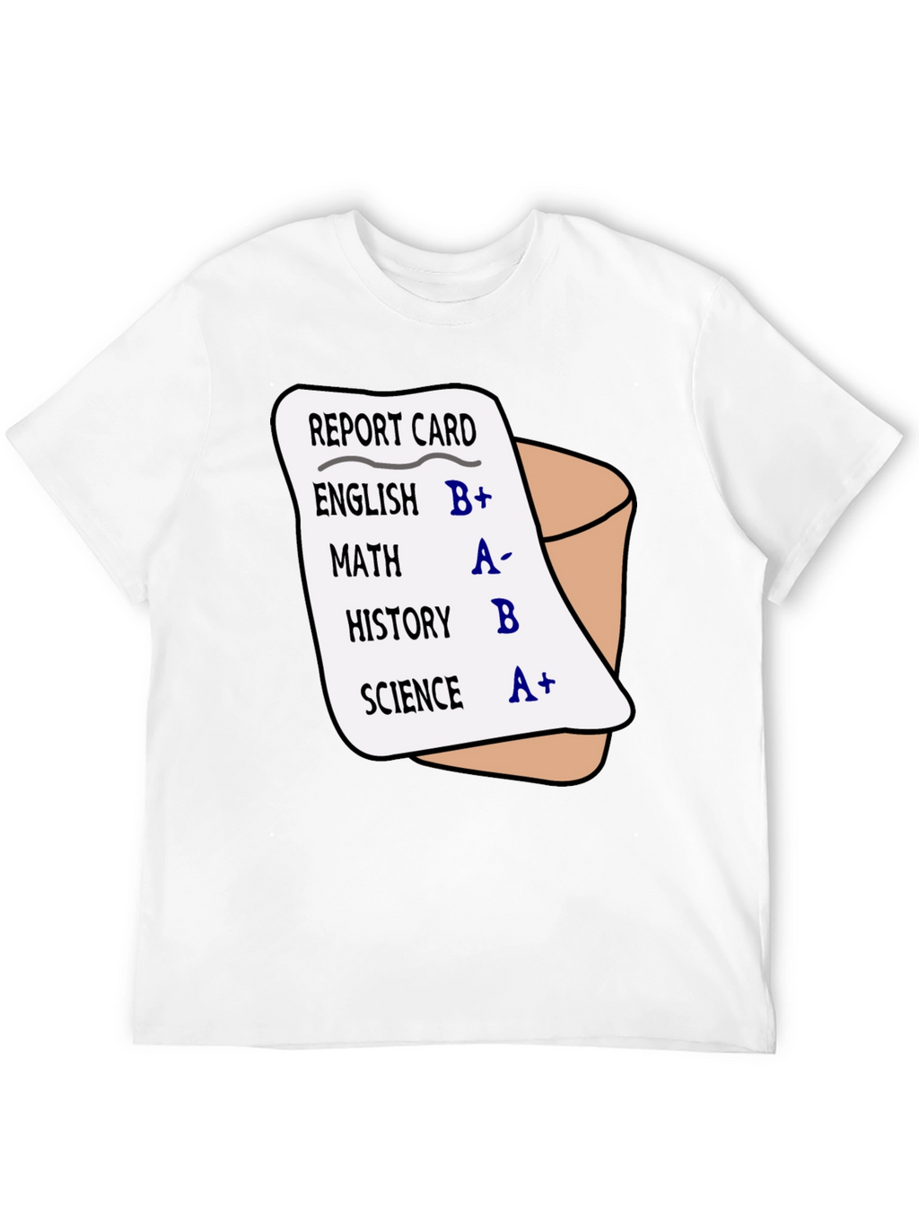 Funny Report Card Grades T-Shirt