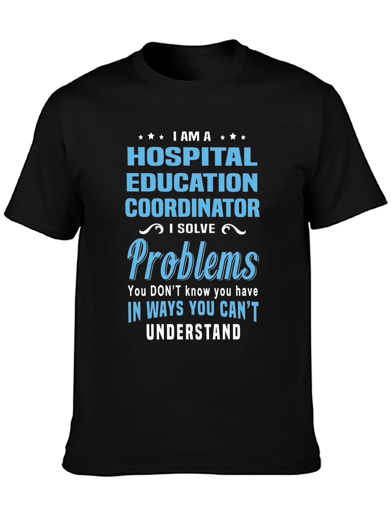 Hospital Education Coordinator T-Shirt
