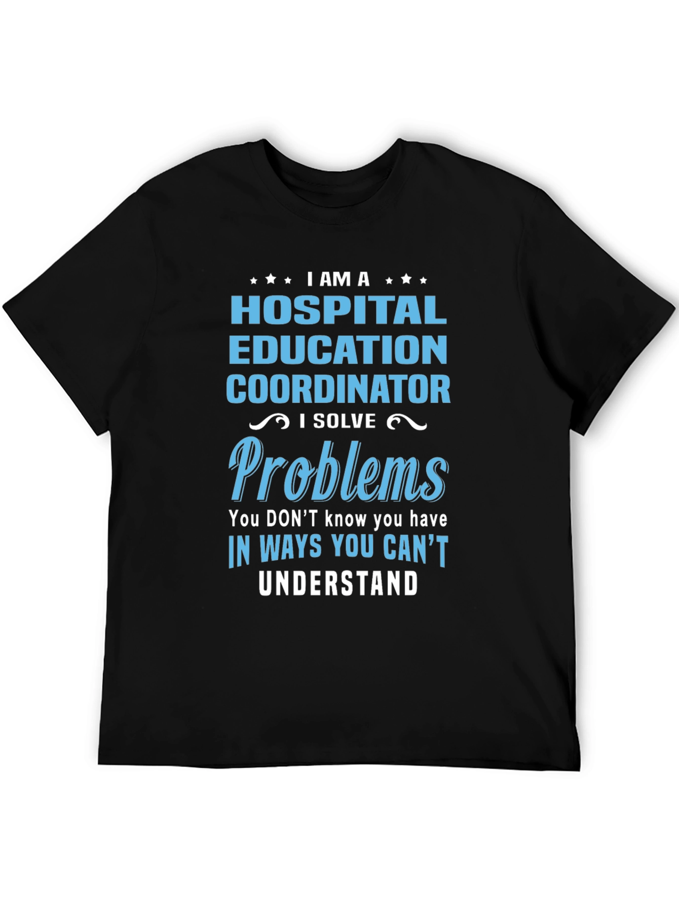 Hospital Education Coordinator T-Shirt